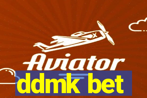 ddmk bet